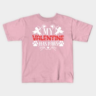 My Valentine Has Paws Kids T-Shirt